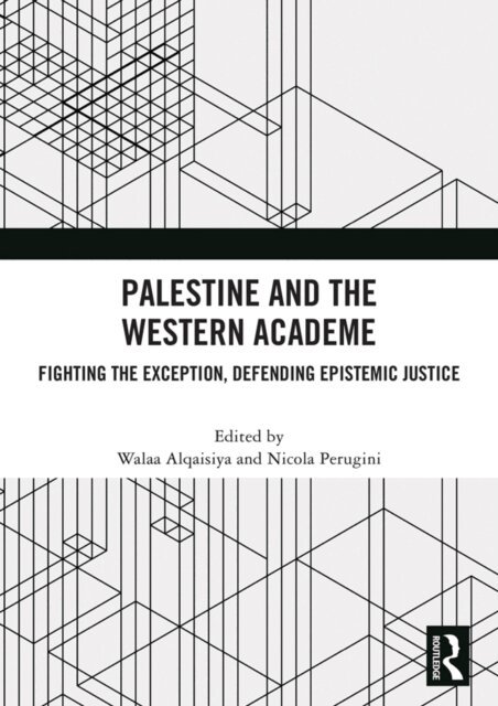 Nicola Perugini, Walaa Alqaisiya - Palestine and the Western Academe, E-bok