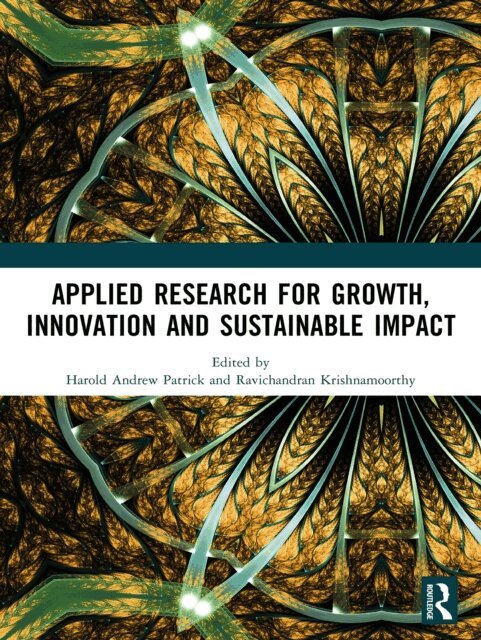Ravichandran Krishnamoorthy, Harold Andrew Patrick - Applied Research for Growth, Innovation and Sustainable Impact, E-bok