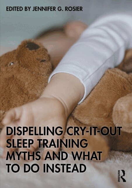 Jennifer G. Rosier - Dispelling Cry-It-Out Sleep Training Myths and What to Do Instead, E-bok. Tillgänglighet: Lägg i varukorg