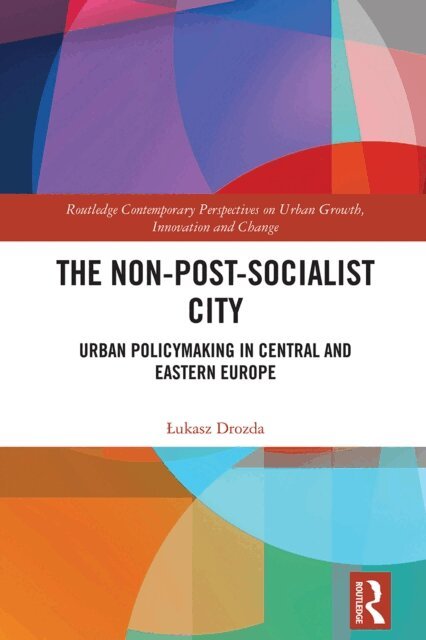 Lukasz Drozda - Non-Post-Socialist City, E-bok