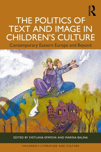 Marina Balina, Svetlana Efimova - Politics of Text and Image in Children's Culture, E-bok