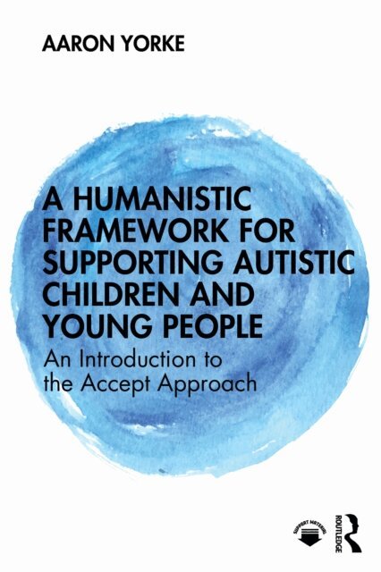 Aaron Yorke - Humanistic Framework for Supporting Autistic Children and Young People, E-bok. Tillgänglighet: Lägg i varukorg