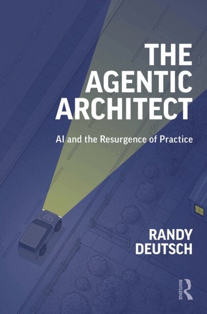Randy Deutsch - Agentic Architect, E-bok