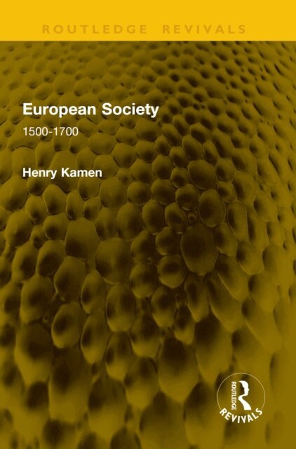 Henry Kamen - European Society, E-bok