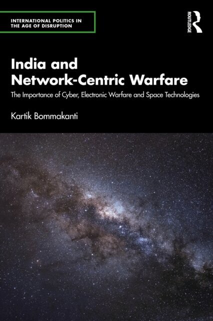 Kartik Bommakanti - India and Network-Centric Warfare, E-bok