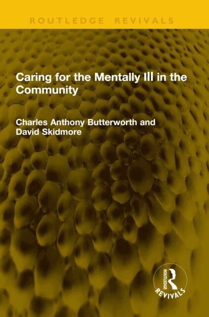 David Skidmore, Charles Anthony Butterworth - Caring for the Mentally Ill in the Community, E-bok