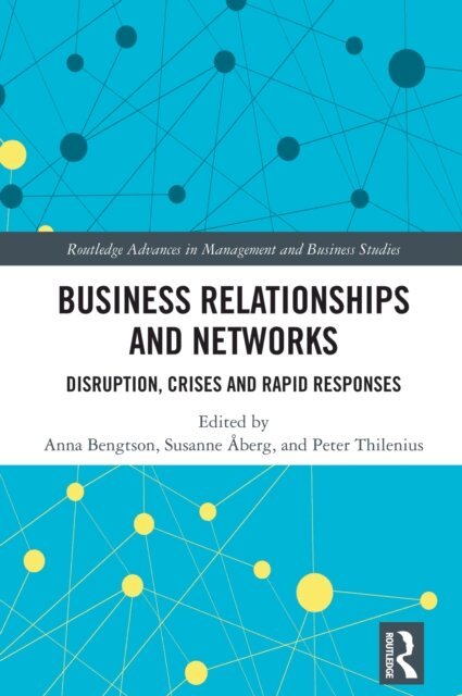 Peter Thilenius, Susanne Aberg, Anna Bengtson - Business Relationships and Networks, E-bok