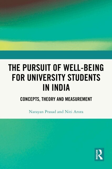 Niti Arora, Narayan Prasad - Pursuit of Well-being for University Students in India, E-bok