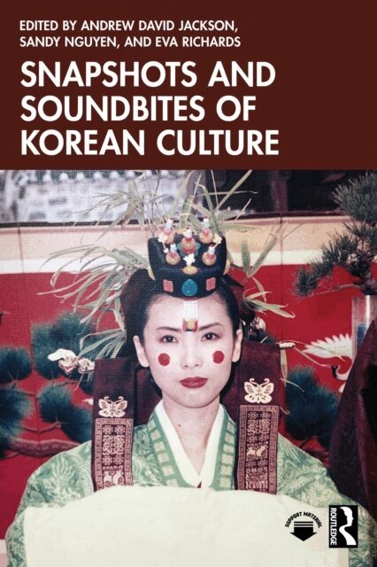 Eva Richards, Sandy Nguyen, Andrew David Jackson - Snapshots and Soundbites of Korean Culture, E-bok