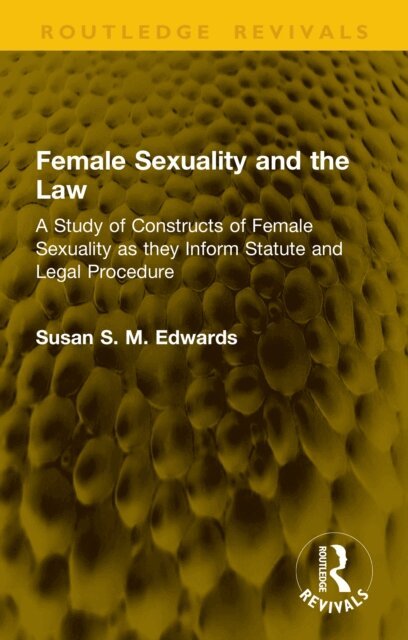 Susan S. M. Edwards - Female Sexuality and the Law, E-bok