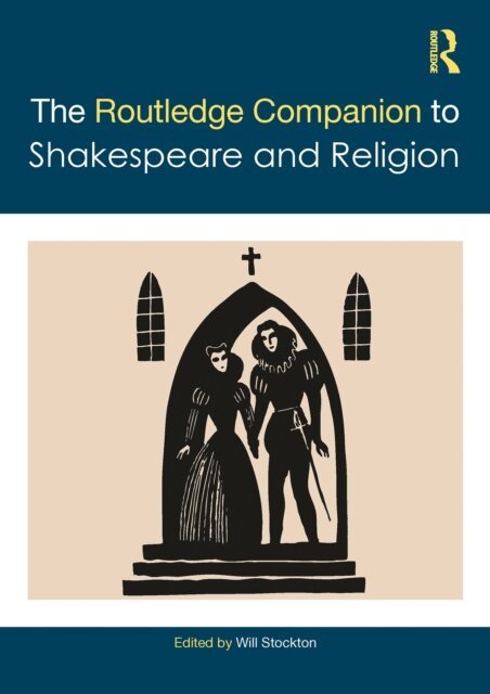 Will Stockton - Routledge Companion to Shakespeare and Religion, E-bok
