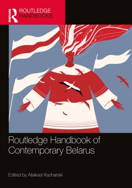 Aliaksei Kazharski - Routledge Handbook of Contemporary Belarus, E-bok. Tillgänglighet: Lägg i varukorg