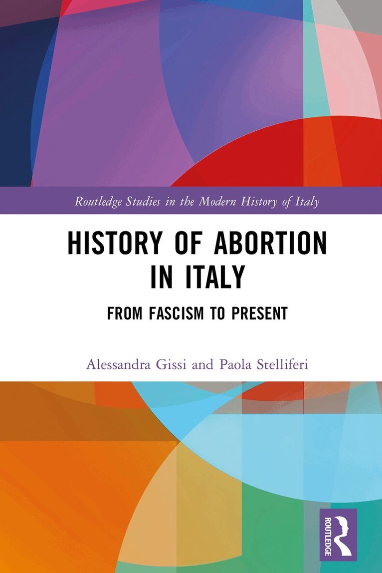 Alessandra Gissi, Paola Stelliferi - History of Abortion in Italy, E-bok. Tillgänglighet: Kommande
