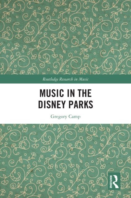 Gregory Camp - Music in the Disney Parks, E-bok
