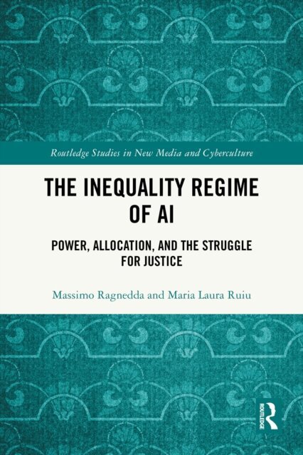 Maria Laura Ruiu, Massimo Ragnedda - Inequality Regime of AI, E-bok