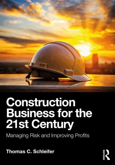 Thomas C. Schleifer - Construction Business for the 21st Century, E-bok