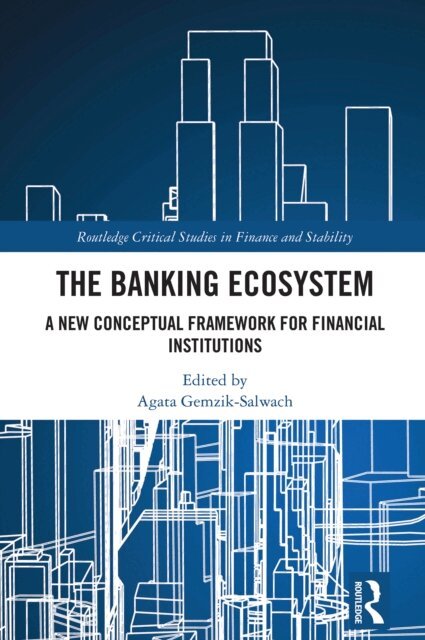 Agata Gemzik-Salwach - Banking Ecosystem, E-bok