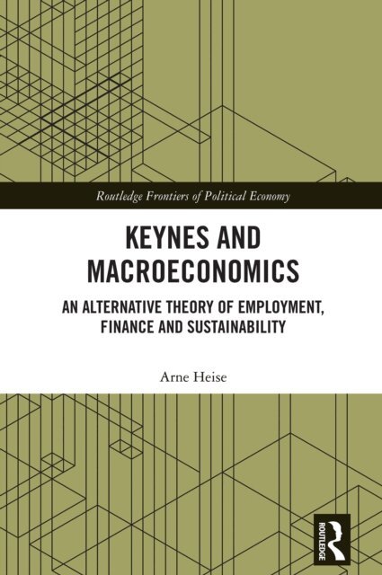 Arne Heise - Keynes and Macroeconomics, E-bok