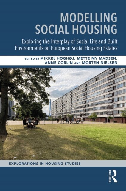 Morten Nielsen, Anne Corlin, Mette My Madsen, Mikkel Hoghoj - Modelling Social Housing, E-bok