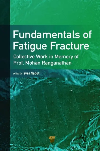 Yves Nadot - Fundamentals of Fatigue Fracture, E-bok. Tillgänglighet: Lägg i varukorg