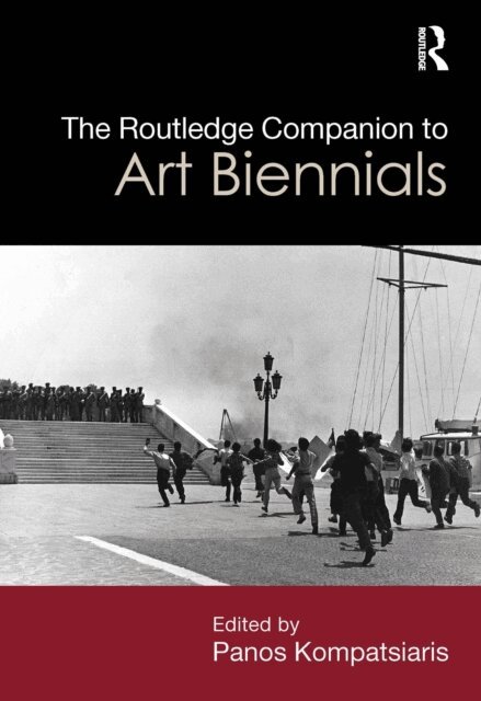 Panos Kompatsiaris - Routledge Companion to Art Biennials, E-bok