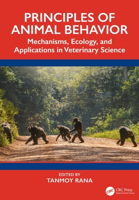 Tanmoy Rana - Principles of Animal Behavior, E-bok