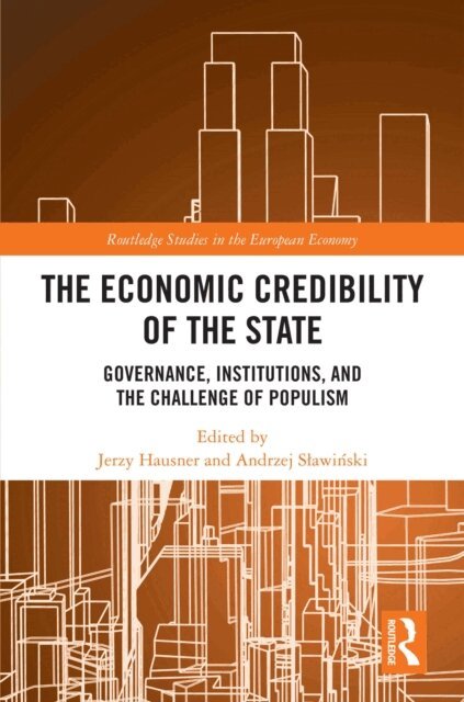 Andrzej Slawinski, Jerzy Hausner - Economic Credibility of the State, E-bok