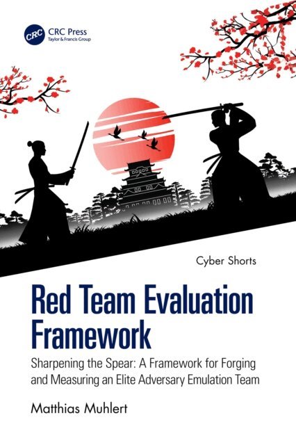 Matthias Muhlert - Red Team Evaluation Framework, E-bok