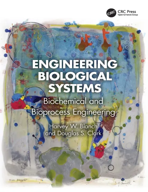 Douglas S. Clark, Harvey W. Blanch - Engineering Biological Systems, E-bok. Tillgänglighet: Lägg i varukorg