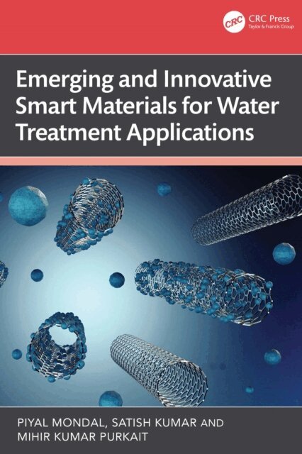 Mihir Kumar Purkait, Satish Kumar, Piyal Mondal - Emerging and Innovative Smart Materials for Water Treatment Applications, E-bok