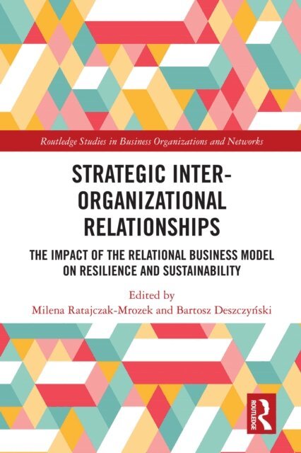 Bartosz Deszczynski, Milena Ratajczak-Mrozek - Strategic Inter-Organizational Relationships, E-bok