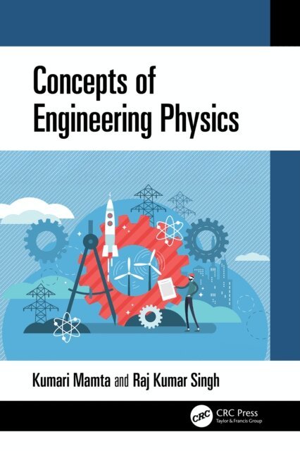 Raj Kumar Singh, Kumari Mamta - Concepts of Engineering Physics, E-bok