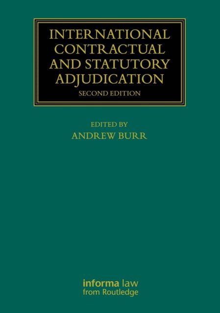 Andrew Burr - International Contractual and Statutory Adjudication, E-bok