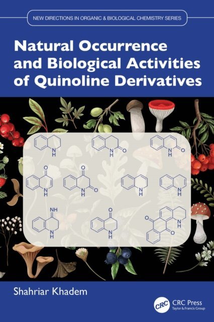 Shahriar Khadem - Natural Occurrence and Biological Activities of Quinoline Derivatives, E-bok