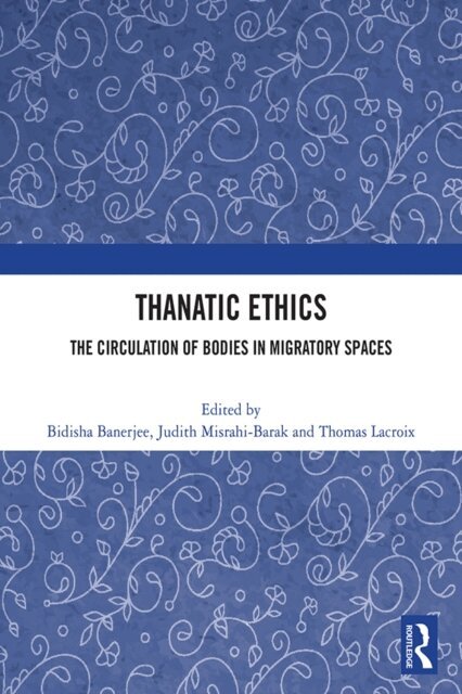 Thomas Lacroix, Judith Misrahi-Barak, Bidisha Banerjee - Thanatic Ethics, E-bok
