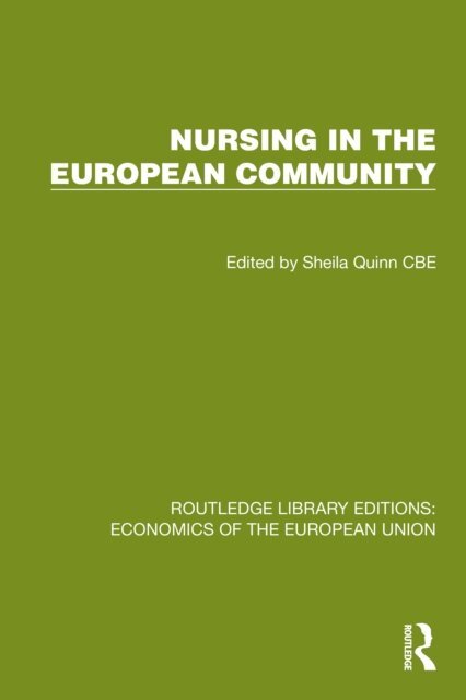 Sheila Quinn CBE - Nursing in the European Community, E-bok