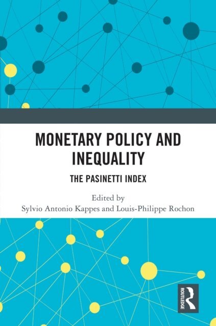 Louis-Philippe Rochon, Sylvio Antonio Kappes - Monetary Policy and Inequality, E-bok