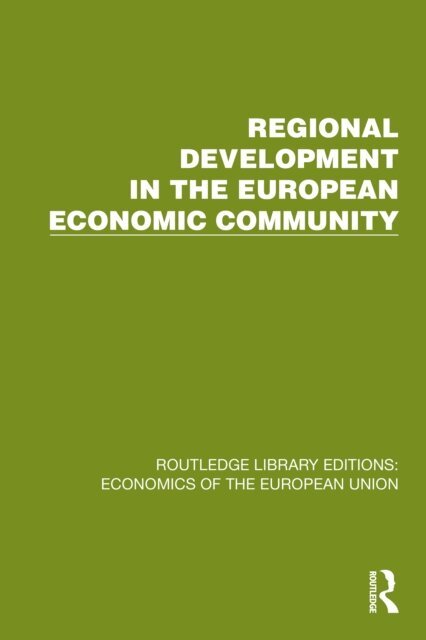 Political and Economic Planning - Regional Development in the European Economic Community, E-bok