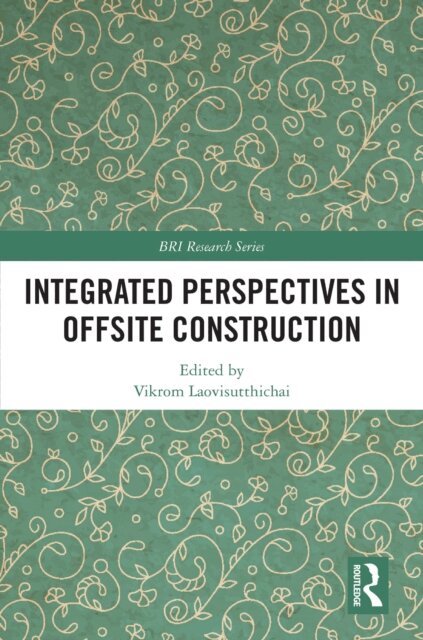 Vikrom Laovisutthichai - Integrated Perspectives in Offsite Construction, E-bok