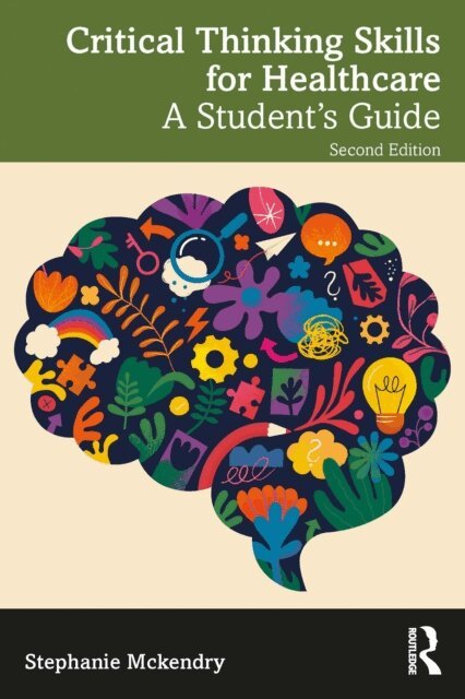 Stephanie Mckendry - Critical Thinking Skills for Healthcare, E-bok