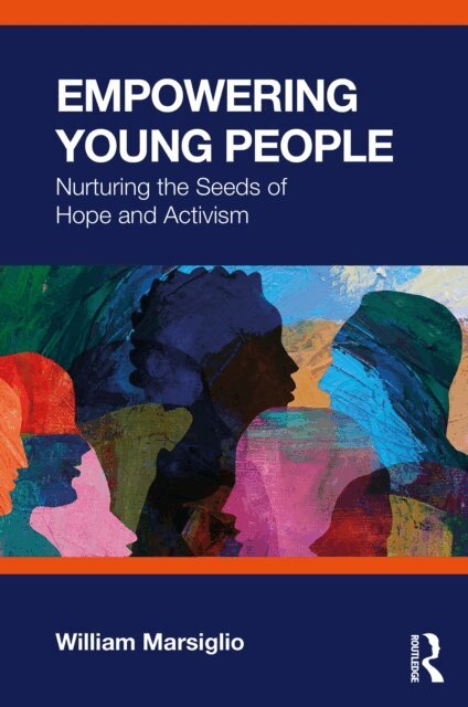 William Marsiglio - Empowering Young People, E-bok