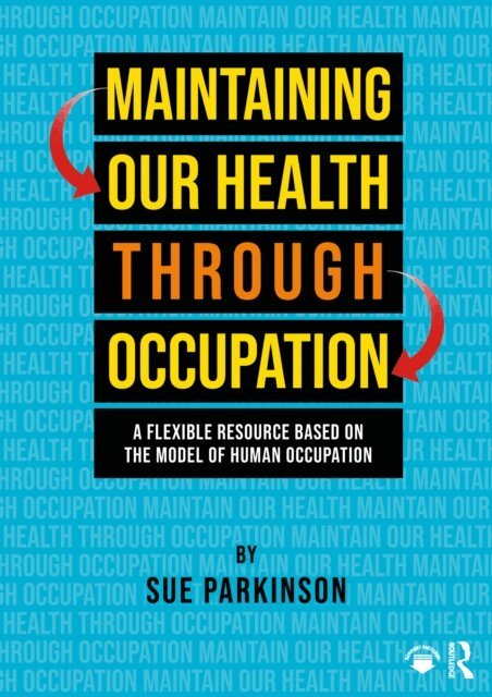 Sue Parkinson - Maintaining Our Health through Occupation, E-bok. Tillgänglighet: Lägg i varukorg