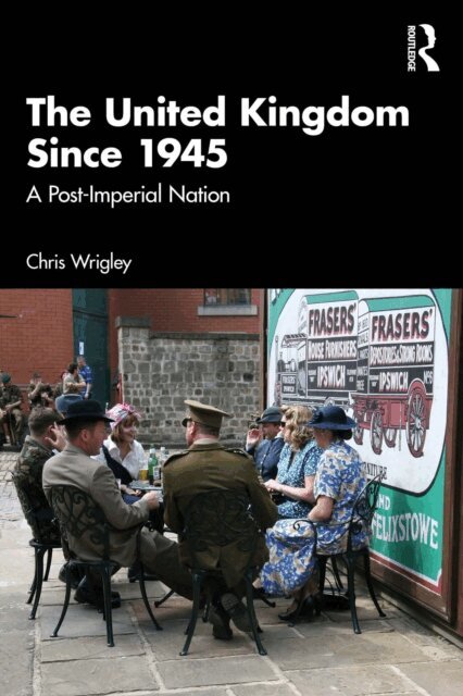 Chris Wrigley - United Kingdom Since 1945, E-bok