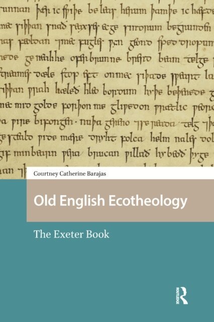 Courtney Barajas - Old English Ecotheology, E-bok
