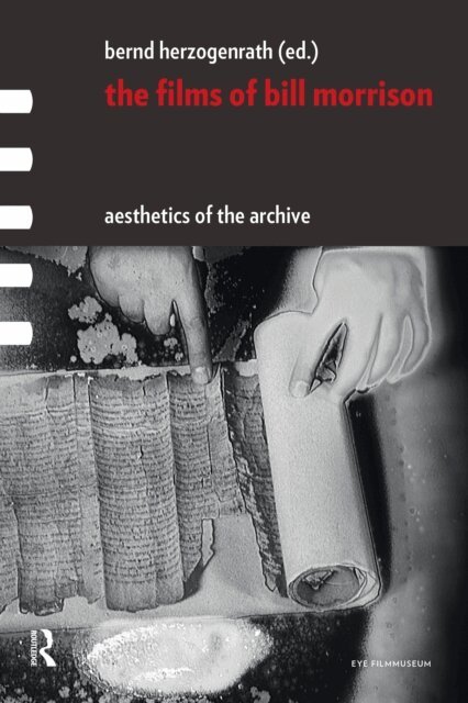 Bernd Herzogenrath - Films of Bill Morrison, E-bok