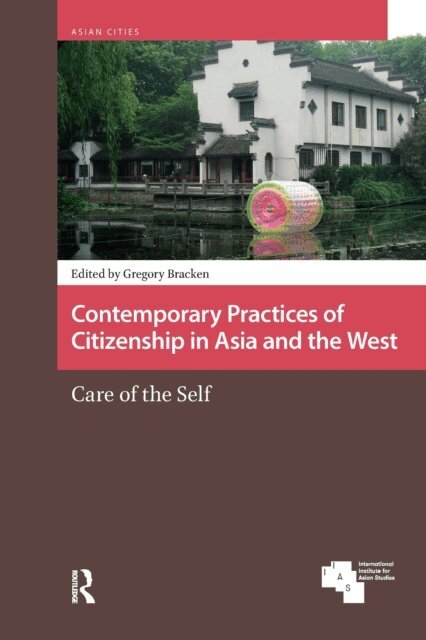 Gregory Bracken - Contemporary Practices of Citizenship in Asia and the West, E-bok