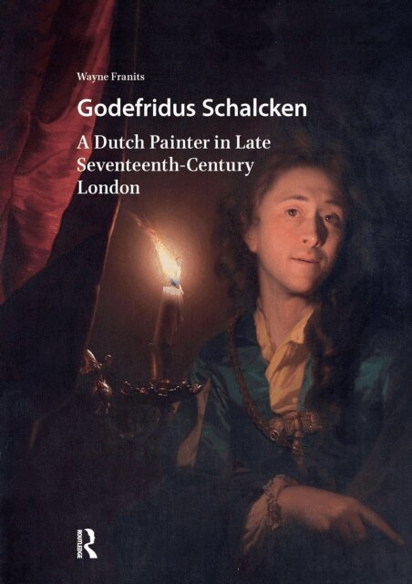 Wayne Franits - Godefridus Schalcken, E-bok