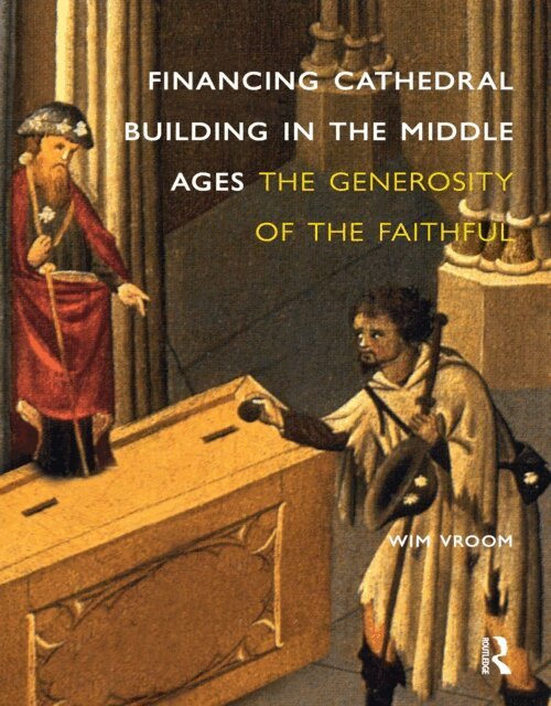 Wim Vroom - Financing Cathedral Building in the Middle Ages, E-bok