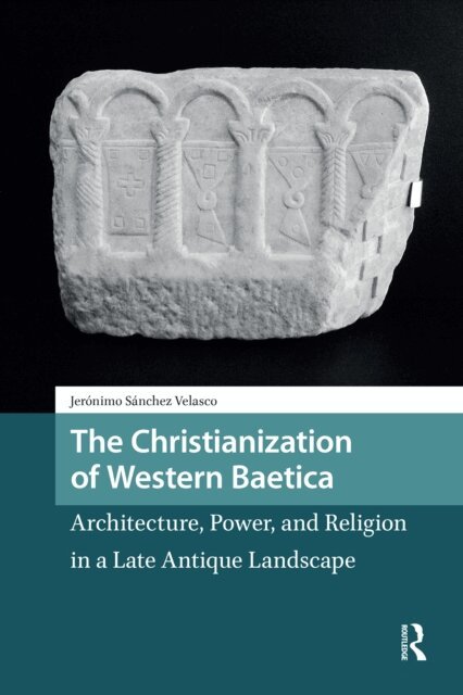 Jeronimo Sanchez Velasco - Christianization of Western Baetica, E-bok