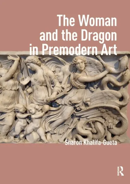 Sharon Khalifa-Gueta - Woman and the Dragon in Premodern Art, E-bok. Tillgänglighet: Lägg i varukorg